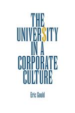 The University in a Corporate Culture af Eric Gould