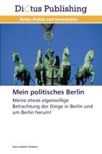 Mein Politisches Berlin af Stiebenz Hans-Joachim