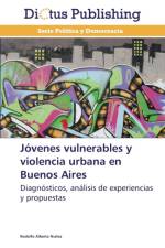 Jovenes Vulnerables y Violencia Urbana En Buenos Aires af Nunez Rodolfo Alberto