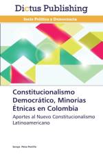 Constitucionalismo Democratico, Minorias Etnicas en Colombia af Soraya Perez Portillo
