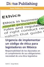 Urgencia de Implementar Un Codigo de Etica Para Legisladores En Mexico af Arango Morales Xochitl a
