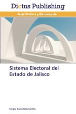 Sistema Electoral del Estado de Jalisco af Sergio Castaneda Carrillo