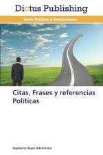 Citas, Frases y Referencias Politicas af Reyes Altamirano Rigoberto