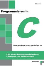 Programmieren in C af Heimo Gaicher