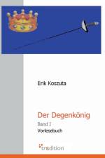 Der Degenkonig af Erik Koszuta