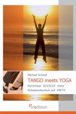Tango Meets Yoga af Michael Schnell