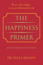 Happiness Primer af Dr Steve Moody