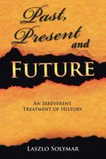 Past, Present and Future af Laszlo (University of Oxford) Solymar