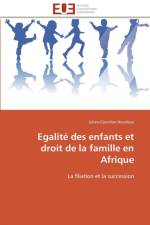 Egalit Des Enfants Et Droit de la Famille En Afrique af Hounkpe-J