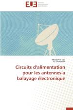 Circuits D Alimentation Pour Les Antennes a Balayage lectronique af Collectif