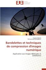 Bandelettes Et Techniques de Compression d'Images Num rique af Collectif