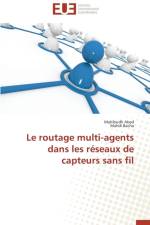 Le Routage Multi-Agents Dans Les R seaux de Capteurs Sans Fil af Collectif