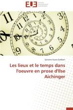 Les Lieux Et Le Temps Dans l'Oeuvre En Prose d'Ilse Aichinger af Faure-Godbert-S