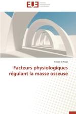 Facteurs Physiologiques R gulant La Masse Osseuse af El Hage-R