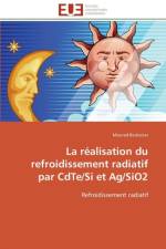La realisation du refroidissement radiatif par cdte/si et ag/sio2 af Benlattar-M