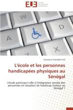 L'ecole et les personnes handicapees physiques au senegal af Fall-O