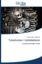 Tuberkulose I Middelalderen af Jorgensen Louise Vigen