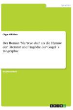Der Roman 'Mertvye duši' als die Hymne der Literatur und Tragoedie der Gogols Biographie af Olga Nikitina