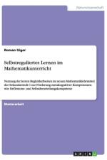 Selbstreguliertes Lernen im Mathematikunterricht af Roman Giger