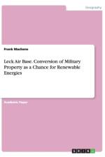 Leck Air Base. Conversion of Military Property as a Chance for Renewable Energies af Frank Machens