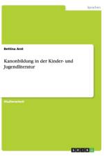 Kanonbildung in Der Kinder- Und Jugendliteratur af Bettina Arzt