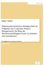 Mittelstandsorientiertes Bankgeschaft als Teilgebiet des Corporate Finance Managements af Nestor T Kalala