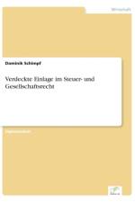 Verdeckte Einlage im Steuer- und Gesellschaftsrecht af Dominik Schimpf