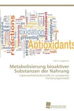 Metabolisierung bioaktiver Substanzen der Nahrung af Martin Hageboeck