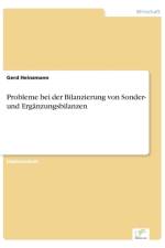 Probleme bei der Bilanzierung von Sonder- und Erganzungsbilanzen af Gerd Heinzmann