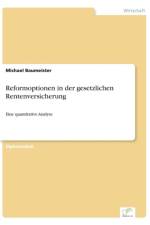 Reformoptionen in der gesetzlichen Rentenversicherung af Michael Baumeister