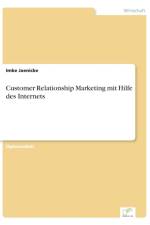 Customer Relationship Marketing mit Hilfe des Internets af Imke Jaenicke