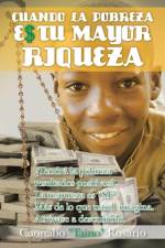 Cuando La Pobreza Es Tu Mayor Riqueza af Caonabo Taino Rosario