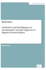 Attribution und Bewaltigung von nachlassender sexueller Appetenz in langeren Partnerschaften af Monika Brzoza