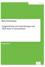 Ausgestaltung und Auswirkungen der LKW-Maut in Deutschland af Mario Streimelweger