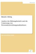 Analyse des Bildungsbedarfs und die Umsetzung von Personalentwicklungsmassnahmen af Manuela J Broering
