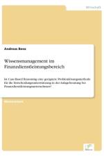 Wissensmanagement im Finanzdienstleistungsbereich af Andreas Benz