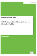 CFD Analysis of the Characteristics of a Shrouded Turbine af Maximilian Ludwig Ganis