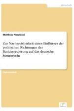 Zur Nachweisbarkeit eines Einflusses der politischen Richtungen der Bundesregierung auf das deutsche Steuerrecht af Matthias Piaszinski