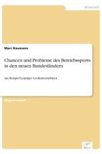 Chancen und Probleme des Betriebssports in den neuen Bundeslandern af Marc Naumann