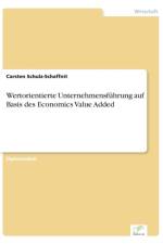 Wertorientierte Unternehmensfuhrung auf Basis des Economics Value Added af Carsten Schulz-Schaffnit