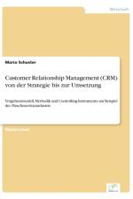Customer Relationship Management (CRM) von der Strategie bis zur Umsetzung af Mario Schuster