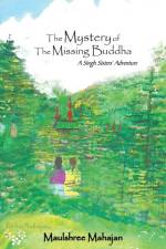 Mystery of the Missing Buddha af Maulshree Mahajan