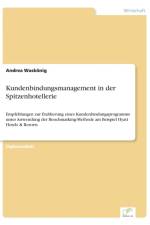 Kundenbindungsmanagement in der Spitzenhotellerie af Andrea Waskoenig