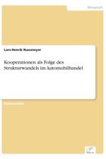 Kooperationen als Folge des Strukturwandels im Automobilhandel af Lars-Henrik Russmeyer
