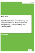 Literaturrecherche zur Bewertung von dieselmotorischen Phanomenen der Einspritzung, Gemischbildung und Verbrennung af Frank Traxel