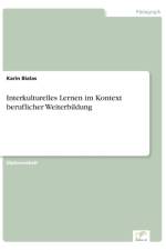 Interkulturelles Lernen im Kontext beruflicher Weiterbildung af Karin Bialas