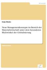 Neue Managementkonzepte im Bereich der Materialwirtschaft unter dem besonderen Blickwinkel der Globalisierung af Katja Modes