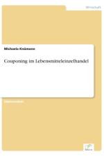 Couponing im Lebensmitteleinzelhandel af Michaela Knumann