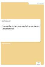 Quartalsberichterstattung boersennotierter Unternehmen af Jan Frahnert