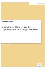 Strategien zur Optimierung der Logistikqualitat unter Budgetrestriktion af Thorsten Eckert